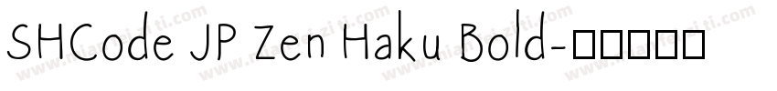 SHCode JP Zen Haku Bold字体转换